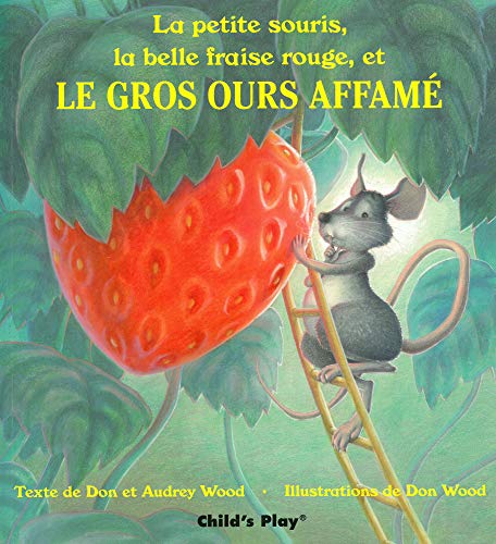 Imagen de archivo de The Little Mouse, the Red Ripe Strawberry, and the Big Hungry Bear (French) a la venta por Books Unplugged