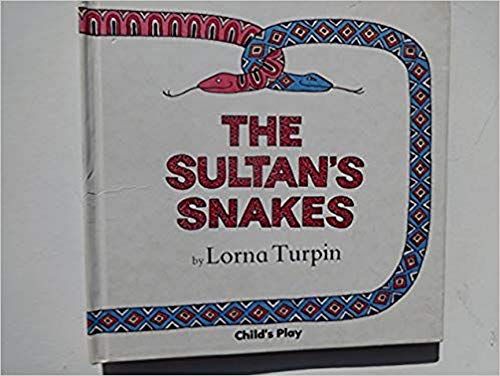 Beispielbild fr The Sultan's Snake: Softcoverturpin, Lorna (Child's Play Library) zum Verkauf von medimops