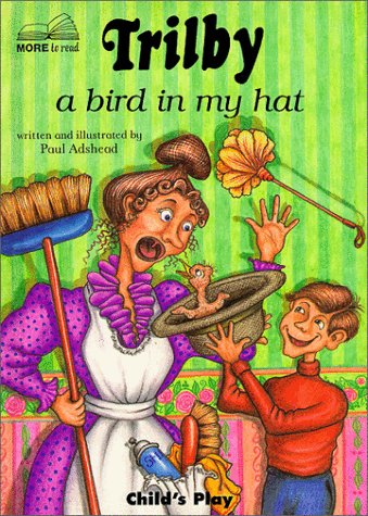 Imagen de archivo de Trilby: A Bird in My Hat (Child's Play Library - First Chapter Books) a la venta por WorldofBooks