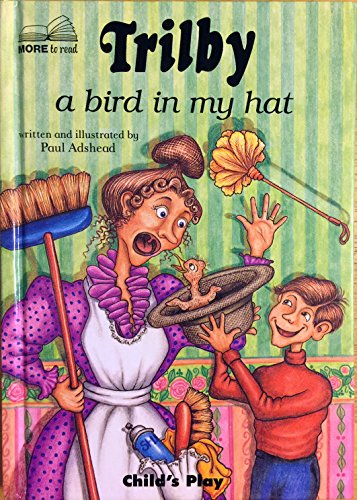 Stock image for Trilby: A Bird in My Hat (Child's Play Library - First Chapter Books) for sale by WorldofBooks