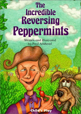 Stock image for The Incredible Reversing Peppermints for sale by ThriftBooks-Atlanta