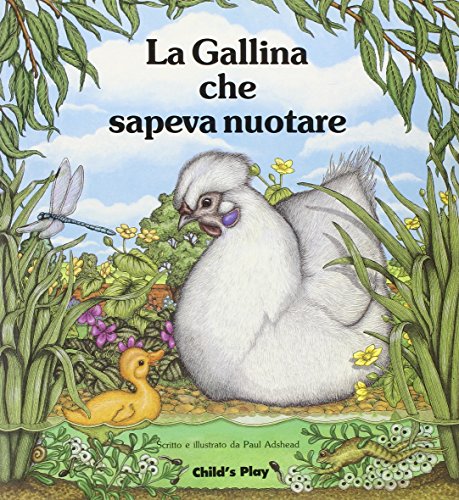 Stock image for La Gallina Che Sapeva Nuotare (Childs Play Library) (Italian Edition) for sale by Hawking Books