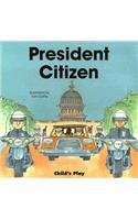 Beispielbild fr President Citizen (Life Skills & Responsibility S) zum Verkauf von SecondSale