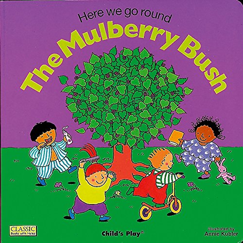 Beispielbild fr Here We Go Round the Mulberry Bush (Classic Books with Holes Board Book) zum Verkauf von Buchpark