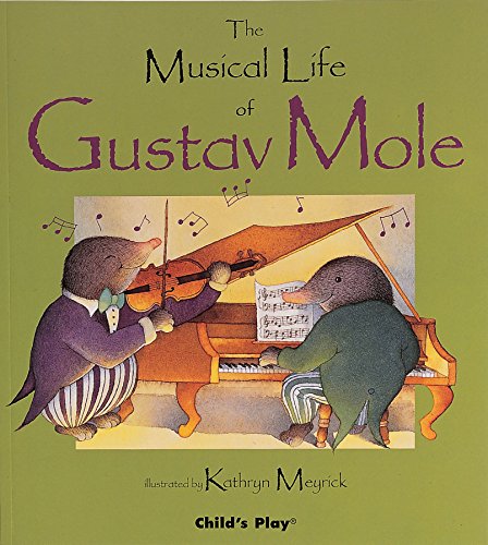 Imagen de archivo de The Musical Life of Gustav Mole (Child's Play Library) a la venta por WorldofBooks
