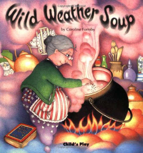 Imagen de archivo de Wild Weather Soup a la venta por Better World Books