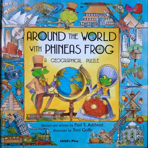 Stock image for Around the World with Phineas Frog: a geographical puzzle (Child's Play Library) for sale by WorldofBooks