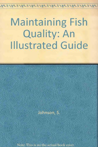 Maintaining Fish Quality (9780859544405) by Sheelagh Johnson; I.J. Clucas