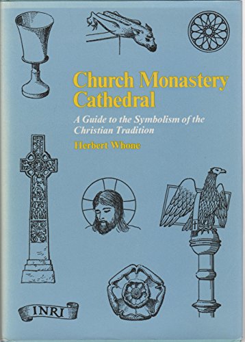 Imagen de archivo de Church Monastery Cathedral: A Guide to the Symbolism of the Christian Tradition a la venta por ThriftBooks-Dallas