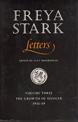 Beispielbild fr Freya Stark. Letters. Volume Three. The Growth of Danger 1935-39 zum Verkauf von Arapiles Mountain Books - Mount of Alex