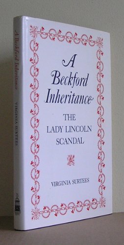 Beispielbild fr Beckford Inheritance: Lady Lincoln Scandal zum Verkauf von WorldofBooks