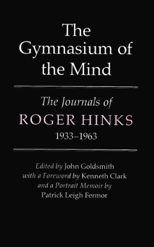 The Gymnasium of the Mind: The Journal of Roger Hinks 1933 - 1963