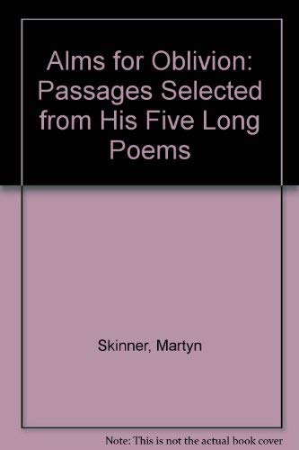 Stock image for Alms for oblivion: Passages selected from his five long poems for sale by Webster's Bookstore Cafe, Inc.