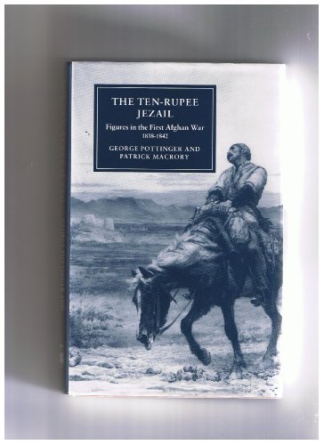 Beispielbild fr The Ten-rupee Jezail: Figures in the First Afghan War, 1838-42 zum Verkauf von WorldofBooks