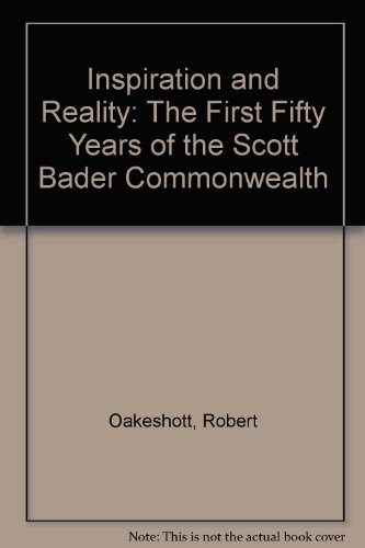 Stock image for Inspiration & Reality : The First Fifty Years Of The Scott Bader Commonwealth for sale by Black Cat Bookshop P.B.F.A