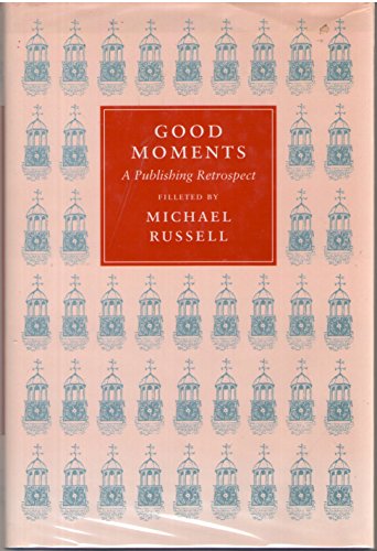 Stock image for Good Moments: A Publishing Retrospect for sale by WorldofBooks