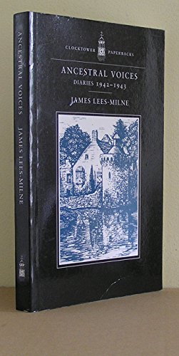 Ancestral voices: diaries 1942-1943 (9780859552820) by Lees-Milne, James