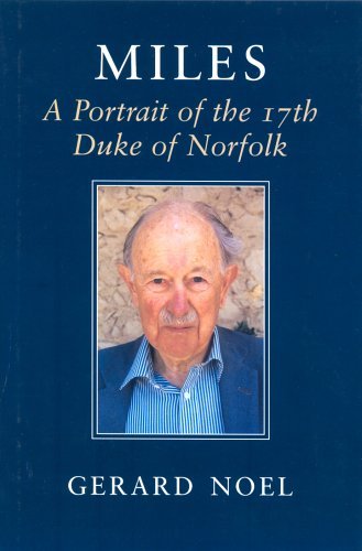 Stock image for Miles: A Portrait of the 17th Duke of Norfolk: A Portrait of Miles 17th Duke of Norfolk for sale by WorldofBooks