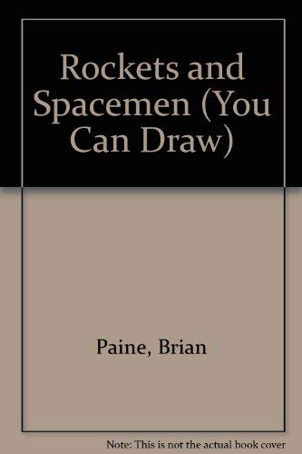 Stock image for You Can Draw Rockets and Spacemen for sale by The Warm Springs Book Company