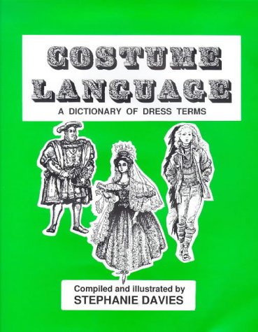 Stock image for Costume Language: A Dictionary of Dress Terms for sale by Phatpocket Limited