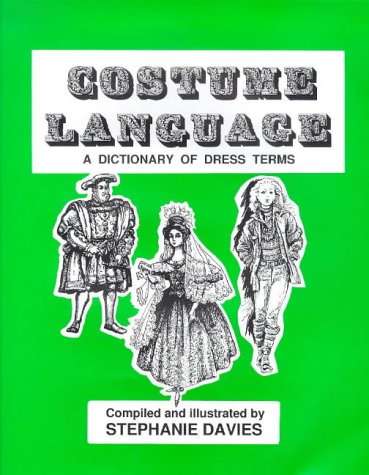 Stock image for Costume Language: A Dictionary of Dress Terms for sale by Anybook.com