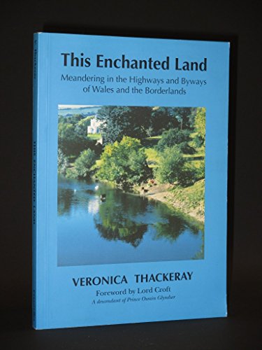 Stock image for This Enchanted Land: Meandering in the Highways and Byways of Wales and the Border Lands for sale by WorldofBooks