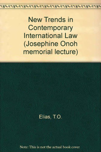Stock image for New Trends in Contemporary International Law (Josephine Onoh memorial lecture) for sale by Phatpocket Limited