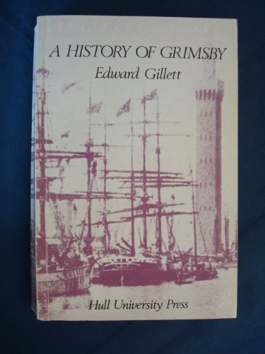 Stock image for A History of Grimsby for sale by Cadeby Books