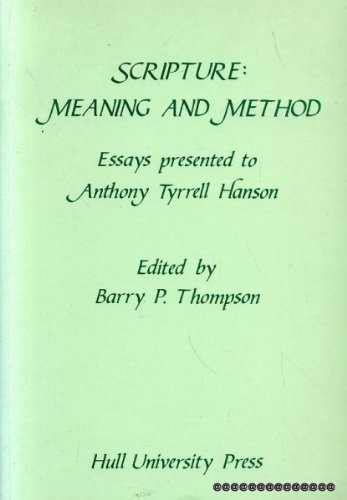 Beispielbild fr Scripture : Meaning and Method: Essays Presented to Anthony Tyrrell Hanson for His Seventieth Birthday zum Verkauf von Better World Books