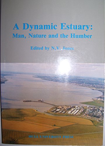 Beispielbild fr A Dynamic Estuary: Man, Nature and the Humber zum Verkauf von WorldofBooks