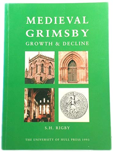 Beispielbild fr Medieval Grimsby: Growth and decline (Monographs in regional and local history) zum Verkauf von GF Books, Inc.