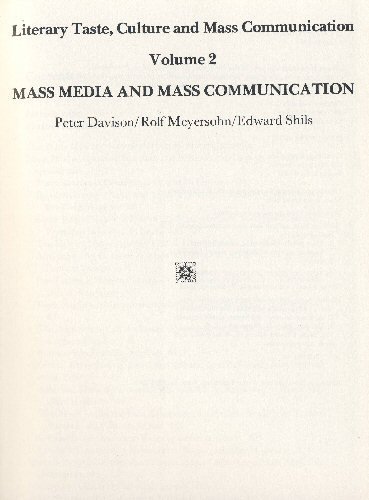 Literary Taste, Culture and Mass Communication: Mass Media and Mass Communication (9780859640374) by Davison, Peter; Meyersohn, Rolf; Shils, Edward