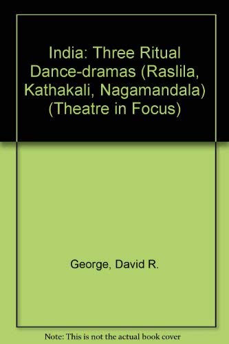 India: Three Ritual Dance Dramas/With Slides (9780859641845) by George, David R.