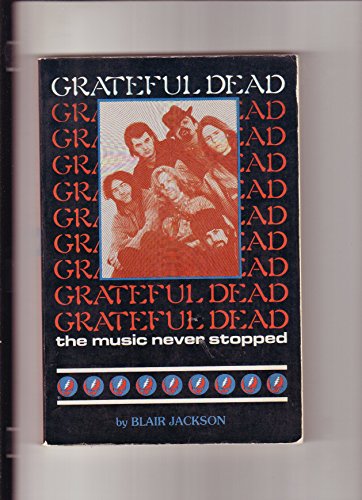 Stock image for GRATEFUL DEAD. The Music Never Stopped for sale by Cornerstone Books