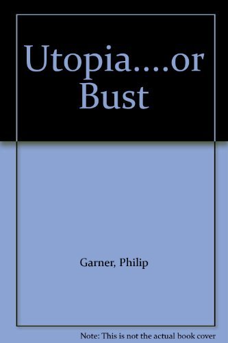 Stock image for Utopia Or Bust for sale by WorldofBooks