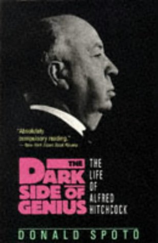 The Dark Side of Genius; The Life of Alfred Hitchcock