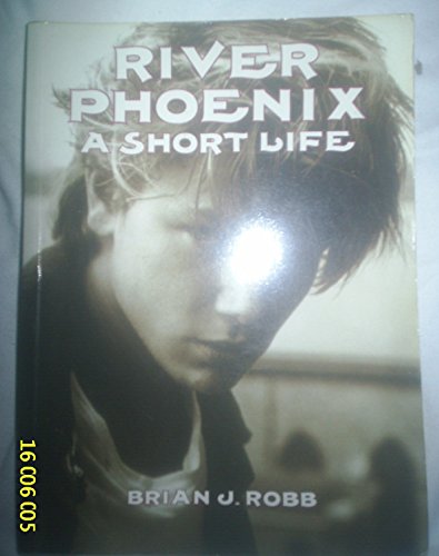 Imagen de archivo de River Phoenix: A Short Life a la venta por WorldofBooks