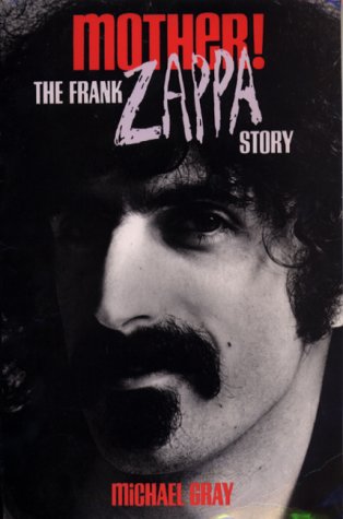 Beispielbild fr Mother! the Frank Zappa Story. zum Verkauf von Books  Revisited