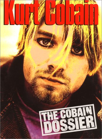 9780859652254: Kurt Cobain: The Cobain Dossier