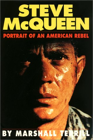 Beispielbild fr Steve McQueen: Portrait on an American Rebel: Portrait of an American Rebel zum Verkauf von medimops