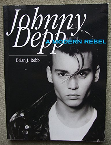 Beispielbild fr Johnny Depp: A Modern Rebel zum Verkauf von WorldofBooks