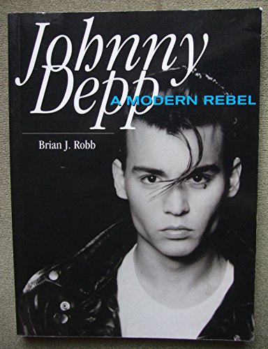 Imagen de archivo de Johnny Depp: A Modern Rebel a la venta por ThriftBooks-Dallas