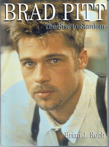 Beispielbild fr Brad Pitt: The Rise to Stardom zum Verkauf von WorldofBooks