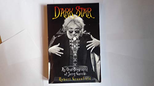 Dark Star: An Oral Biography of Jerry Garcia