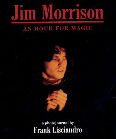 Beispielbild fr Jim Morrison: An Hour for Magic zum Verkauf von WorldofBooks