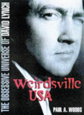 Beispielbild fr Weirdsville USA: The Obsessive Universe of David Lynch zum Verkauf von Books From California