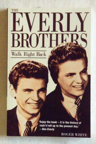 9780859652629: The Everly Brothers: Walk Right Back