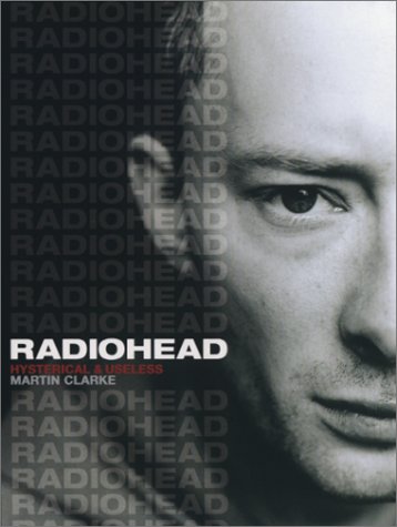 Imagen de archivo de Radiohead: Hysterical and Useless a la venta por ThriftBooks-Dallas