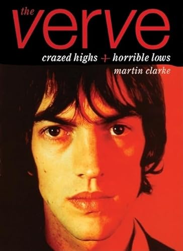 Stock image for The Verve : Crazed Highs and Horrible Lows for sale by The Warm Springs Book Company
