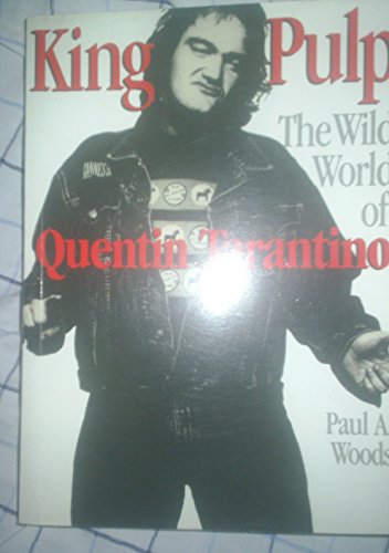 Imagen de archivo de King Pulp : The Wild World of Quentin Tarantino a la venta por Better World Books